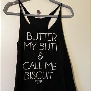 Awesome tank top, perfectly worn in, “Butter my butt, and call me biscuit”